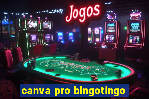 canva pro bingotingo